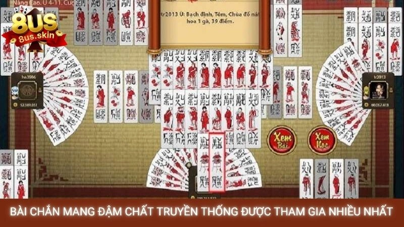 Bài chắn online - Hướng dẫn chi tiết cho tân thủ 8US 2 Bài Chắn mang đậm chất truyền thống được tham gia nhiều nhất
