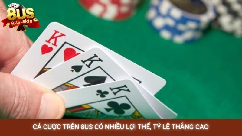 Cá cược trên 8US có nhiều lợi thế, tỷ lệ thắng cao Cá cược trên 8US có nhiều lợi thế, tỷ lệ thắng cao