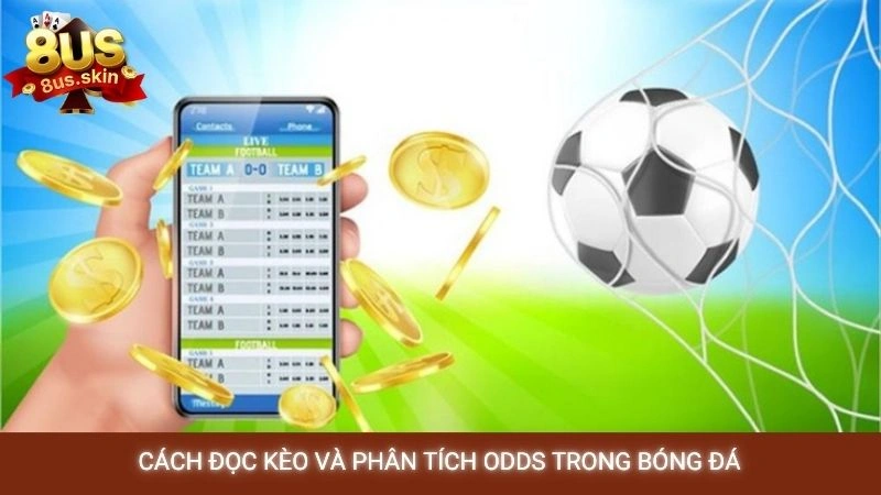 Odds trong bóng đá là gì? Cách đọc tỷ lệ odds chuẩn nhất 4 Cách đọc kèo và phân tích odds trong bóng đá