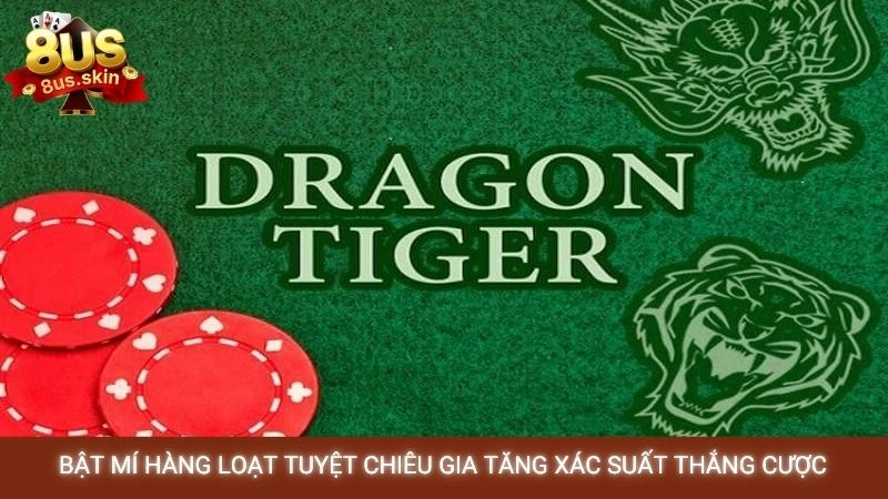 Rồng hổ 8US - Luật chơi và cách đặt cược dễ thắng nhất 3 Bật mí hàng loạt tuyệt chiêu gia tăng xác suất thắng cược
